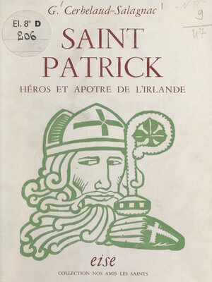 cover image of Saint Patrick, héros et apôtre de l'Irlande